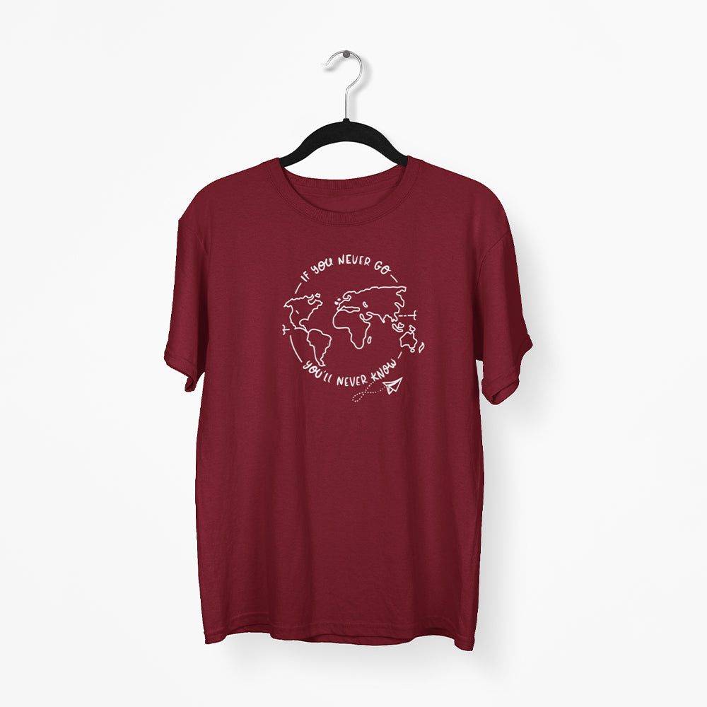 Never Go Never Know Unisex T-Shirt - Soulskart