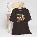 "Coffee in One Hand, Confidence in the Other" T-Shirt