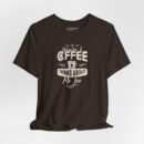 "I Wonder If Coffee Thinks About Me Too" Unisex T-Shirt