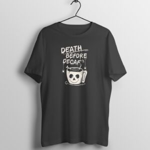 "Death Before Decaf" Unisex T-Shirt